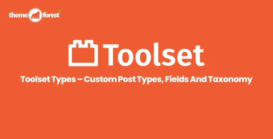 Toolset Types – Custom Post Types Fields And Taxonomy 900x457 1